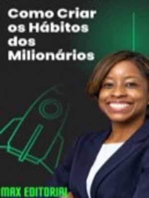 cover image of Como Criar os Hábitos dos Milionários